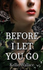 Before I Let You Go