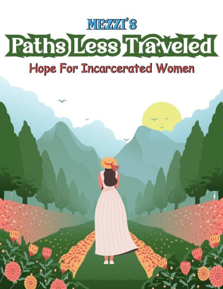 Mezzi's Paths Less Traveled: Hope For Incarcerated Women