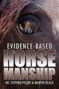 Title: Evidence-Based Horsemanship, Author: Martin Black