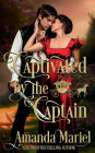 Captivated by the Captain: A Regency Fairytale Romance