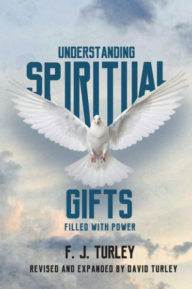 Understanding Spiritual Gifts: Filled With Power