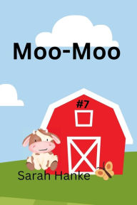 Title: Moo-Moo, Author: Sarah Hanke