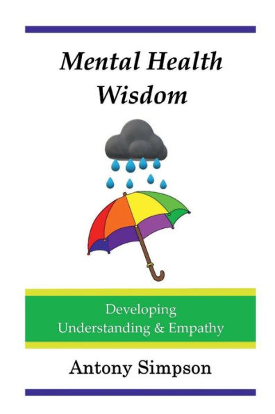 Mental Health Wisdom: Developing Understanding & Empathy: