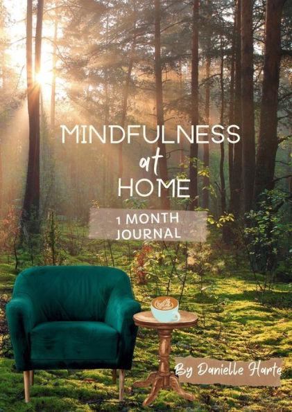 Mindfulness at Home: 1 Month Guided Journal