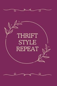 Title: Thrift, Style, Repeat: Journal:, Author: Ellen South