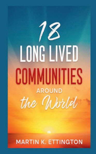 18 Long Lived Communities around the World