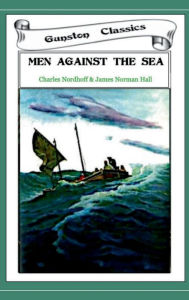 Title: MEN AGAINST THE SEA, Author: Charles Nordohoff