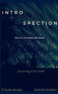 Title: Introspection: How to overcome self doubt, Author: Jasmine Jenkins