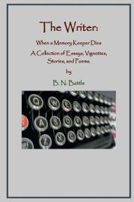 Ebooks legal download THE WRITER: When a Memory Keeper Dies by Berly Battle