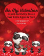 Be My Valentine Giant Activity Book for Kids Ages 6 to 8