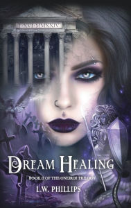 Title: Dream Healing, Author: L. W. Phillips