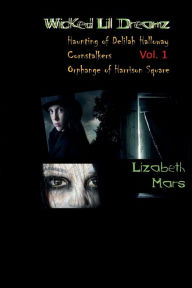 Title: Wicked LIl Dreamz: Vol 1, Author: Lizabeth Mars
