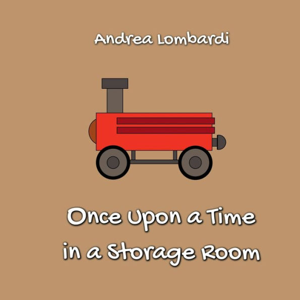 Once Upon a Time Storage Room: Illustrated Short Story for Children