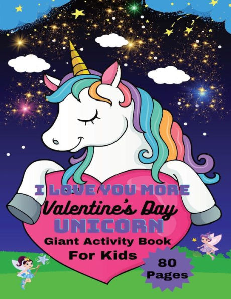I Love You More Valentine's Day Unicorn Giant Activity Book for Kids