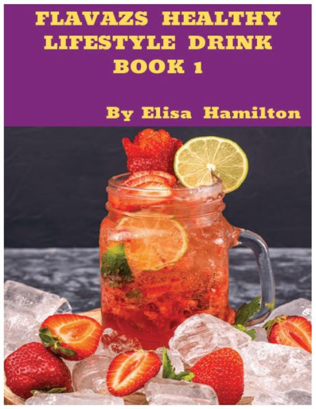 Flavazs Healthy Lifestyle Drink Book 1