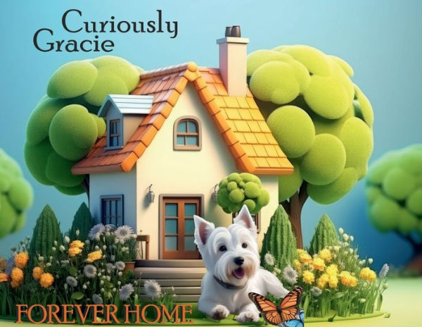Curiously Gracie - Forever Home: Home