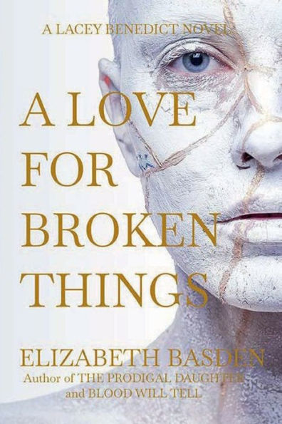 A Love for Broken Things: Lacey Benedict Novel