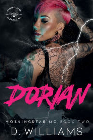 Title: Dorian: A MorningStar MC Novel:, Author: D Williams
