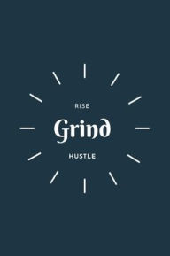 Title: Rise, Grind, Hustle: Journal:, Author: Ellen South