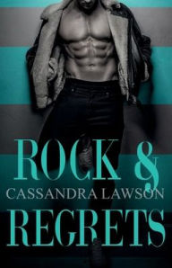 Title: Rock & Regrets, Author: Cassandra Lawson