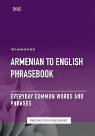 Title: Armenian To English Phrasebook - Everyday Common Words And Phrases, Author: Ps Publishing