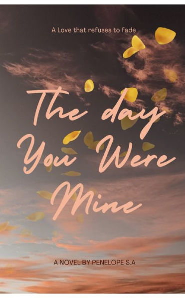 The Day You Were Mine