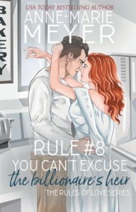 Title: Rule #8: You Can't Excuse the Billionaire's Heir:, Author: Anne-marie Meyer