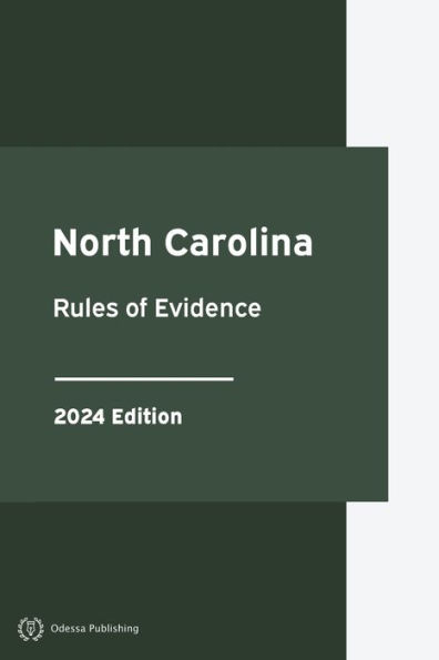 North Carolina Rules of Evidence 2024 Edition: Court