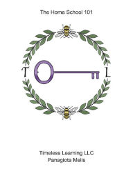 Title: Timeless Learning: THE HOMESCHOOL 101, Author: Panagiota Melis