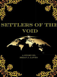 Ebook deutsch gratis download Settlers of the void 9798881108229 in English by Brian Lawes CHM MOBI ePub