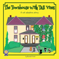 Title: The Townhouse With Tall Vines: A Cat Adoption Story, Author: Brenda Fiorini