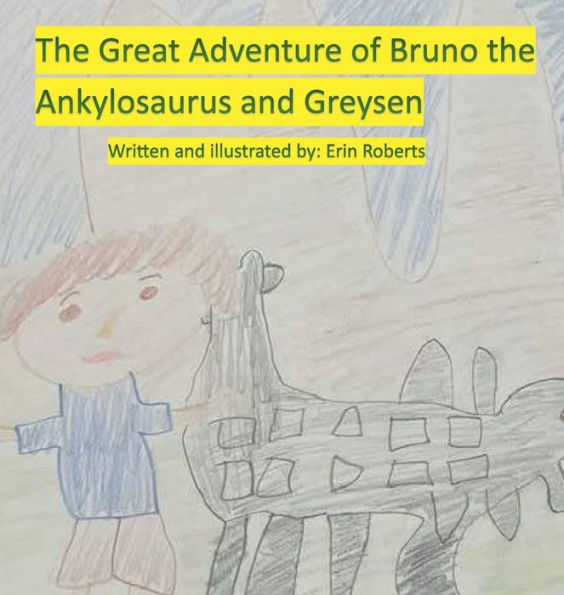 The Great Adventure of Bruno the Ankylosaurus and Greysen