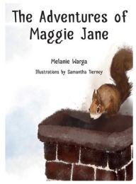 Title: The Adventures of Maggie Jane, Author: Melanie Warga