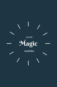 Title: Make Magic Happen: Journal:, Author: Ellen South