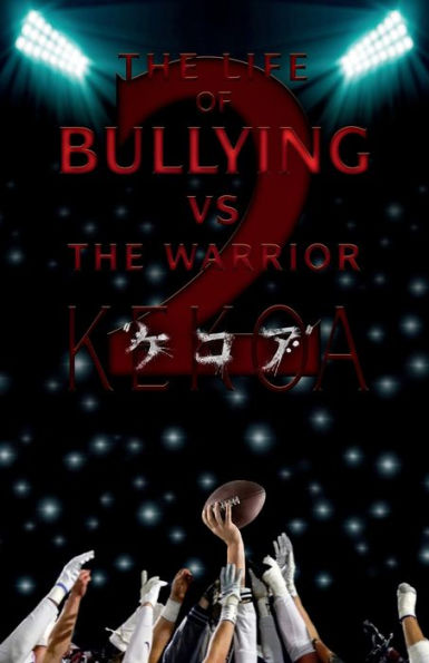 The Life of Bullying VS The Warrior Kekoa 2