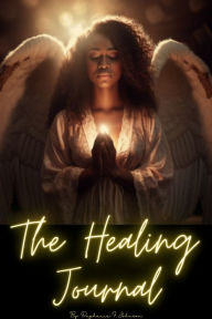 Title: The Healing Journal, Author: Daphanie Johnson