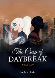 Title: The Cusp of Daybreak: The Night Hour Trilogy, Author: Sophia Drake