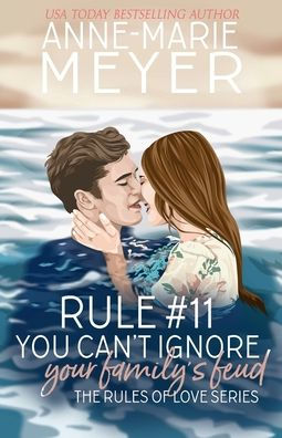 Rule #11: You can't Ignore Your Family's Feud:He's the one person I don't want around and yet, ask him to leave.