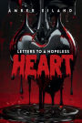 Letters to a Hopeless Heart: Raw urban tale from the streets to a better life