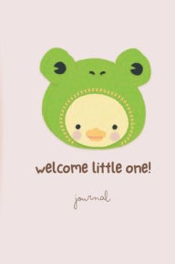 Title: Welcome Little One (Chick): Journal:, Author: Ellen South