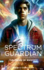 Spectrum Guardian: The Prism of Identity