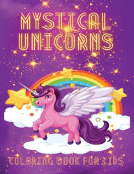 Title: Mystical Unicorns Coloring Book for Kids, Author: Lisa Lynne