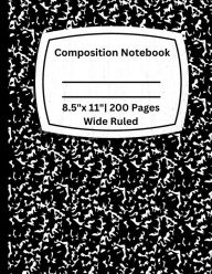 Title: Composition Notebook College Ruled: Composition Notebook For Students, Journal, And Work Use 8.5