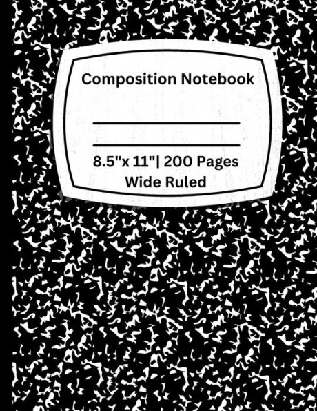 Composition Notebook College Ruled: Composition Notebook For Students, Journal, And Work Use 8.5