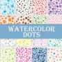 Watercolor Dots Patterns: Scrapbook Paper Pad