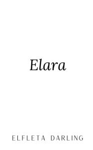 Title: Elara, Author: Elfleta Darling