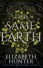 This Same Earth: Tenth Anniversary Edition
