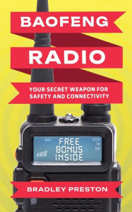 Title: Baofeng Radio: Your Secret Weapon for Safety and Connectivity, Author: Bradley Preston