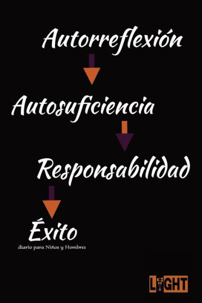 Autorreflexión Autosuficiencia Responsabilidad Éxito: diario para Niños y Hombres