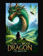 The Year of the Wood Dragon: An Enchanted Tale of Courage and Friendship